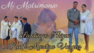 Matrimonio Eclesiástico Santiago Shigui y Ruth Maritza Vargas II Cochapamba 2024 [upl. by Perle376]