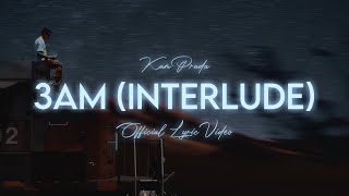 Kam Prada  3AM Interlude Official Lyric Video [upl. by Anisirhc]