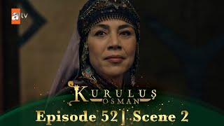 Kurulus Osman Urdu  Season 2 Episode 52 Scene 2  Mujhe pura yaqeen hai [upl. by Iccir224]