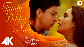 Tumhi Dekho Naa Official 4K Video  Shahrukh Khan Rani Mukherjee  Sonu Nigam Alka Yagnik  KANK [upl. by Granger663]