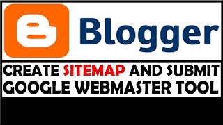 HOW TO CREATE AND SUBMIT BLOGGER SITEMAP TO GOOGLE WEBMASTER TOOL [upl. by Ahtoelc]