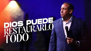 Dios Puede Restaurarlo Todo  Pastor Juan Carlos Harrigan [upl. by Ylrac]