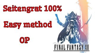 Final Fantasy XII The Zodiac Age HOW TO GET SEITENGRAT  BEST WEAPON  100 GUARANTEED [upl. by Drareg]