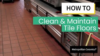 How To Clean and Maintain Tile Floors  Metropolitan® Ceramics [upl. by Nylknarf]