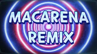 Macarena Original Remix [upl. by Agata]