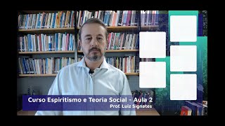 Espiritismo e Teoria Social  Aula 2  Consenso intersubjetivo interexistencial [upl. by Aivon388]