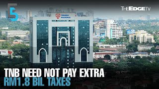 EVENING 5 TNB need not pay RM18 bil additional taxes [upl. by Oberg]