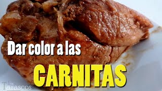 ¿Cómo dar color a las carnitas  Caramelo para pintar carnitas  Los Tarascos [upl. by Ennahs]