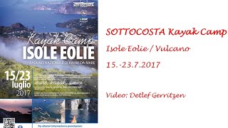 Sea Kayaking Aeolian Islands Italy SOTTOCOSTA Kayak Camp 2017 Vulcano [upl. by Suiratnauq]