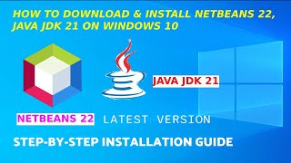 How to download and Install Netbeans 22 Java Jdk 21 on Windows 10  Step by step installation guide [upl. by Schaper697]