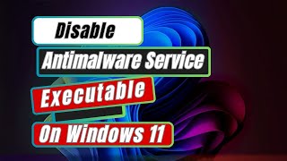 How to Disable Antimalware Service Executable In Windows 11 [upl. by Aerdno]