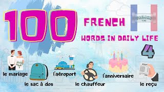 Top 100 MustKnow French Words for Daily Conversations  Essential Vocabulary for French Learners [upl. by Keithley]