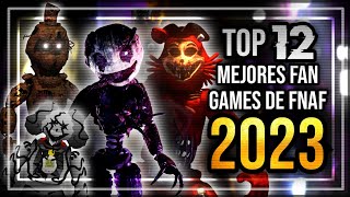 TOP 12 LOS MEJORES FAN GAMES DE FNAF 2023  Android Y PC [upl. by Lajet]