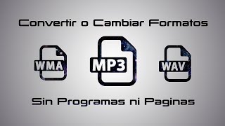 Convertir cualquier archivo de audio a Mp3 sin programas ni paginas ► Windows 10 7 8 y 81 [upl. by Demetrius]