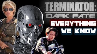 Terminator 6 Dark Fate EVERYTHING We Have So Far [upl. by Nnylirej]