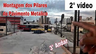 fixação dos Pilares metálica vejam como foi feito no 3° andar muitas dicas importante [upl. by Aokek]