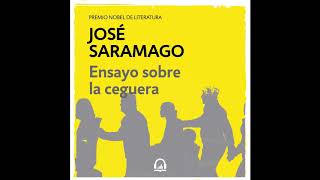 Ensayo sobre la ceguera  José Saramago AUDIOLIBRO [upl. by Obla413]