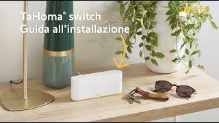 TaHoma Switch  Guida alla prima installazione [upl. by Mahtal723]