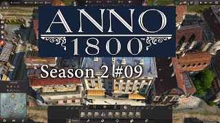 Anno 1800 Vanilla S2 09 die Ingenieure sind da [upl. by Lorenza]