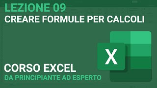 Introduzione alle FORMULE  EXCEL TUTORIAL ITALIANO 09 [upl. by Tsui]