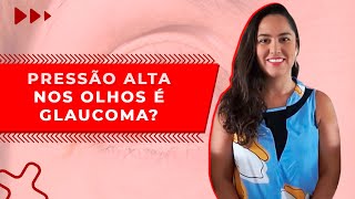 PRESSÃO ALTA nos olhos é GLAUCOMA [upl. by Enirolf312]