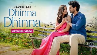 Dhinna Dhinna Official Video  Javed Ali Suhit Abhyankar New Hindi Song 2024 New Love Song 2024 [upl. by Sabella]