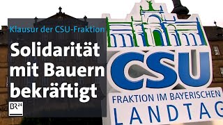 CSUKlausur Solidarität mit Landwirten bekräftigt  BR24 [upl. by Yetak736]