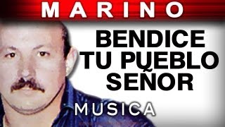 Marino  Bendice Tu Pueblo Señor musica [upl. by Olympie]