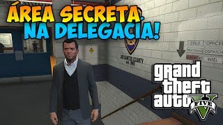 GTA V  Área e Salas Secretas da Delegacia Celas de Prisão [upl. by Palumbo386]