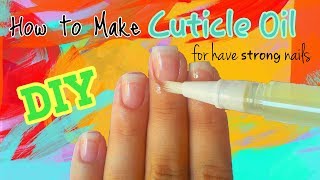 DIY How to Make Cuticle Oil [upl. by Mcquade852]