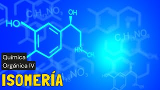 Química Orgánica IV  Isomería [upl. by Ahtan]