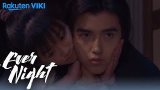 Ever Night  EP29  Sleep Next To Me Eng Sub [upl. by Yellehs]