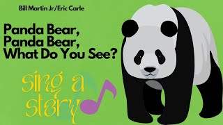 Panda Bear Panda Bear What do you see by Bill Martin JrEric Carle Sing Along Story kidsvideo [upl. by Lanae]