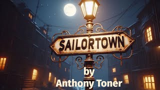 Sailortown by Anthony Toner [upl. by Sahpec]