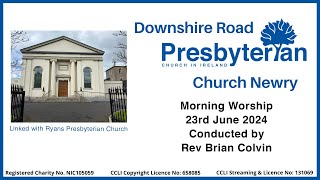 Downshire Road Presbyterian Church Morning Service  23  06  2024 [upl. by Arrio195]