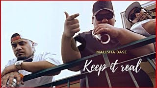 MALISHA BASE  quotKEEP IT REALquot [upl. by Nolyag]