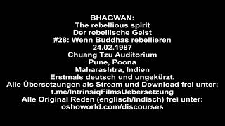 1987  Bhagwan  28  Wenn Buddhas rebellieren  Der rebellische Geist  Erstmals deutsch ungekürzt [upl. by Aicatsan643]