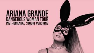 Ariana Grande  Everyday Dangerous Woman Tour  Studio Instrumental Version [upl. by Mateo130]