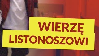 WIERZĘ LISTONOSZOWI [upl. by Ablem]