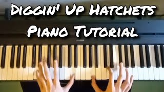 Diggin Up Hatchets  Shayfer James Piano Tutorial [upl. by Amolap]