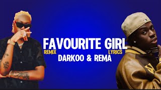 DARKOO  REMA  FAVOURITE GIRL Remix Lyrics Video [upl. by Synn]