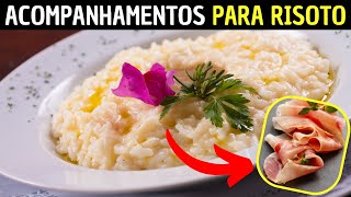 ACOMPANHAMENTO PARA RISOTO Veja o que combina para servir [upl. by Kaltman]