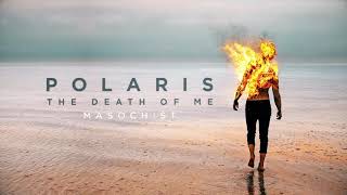 Polaris  Masochist Official Audio Stream [upl. by Mccurdy]