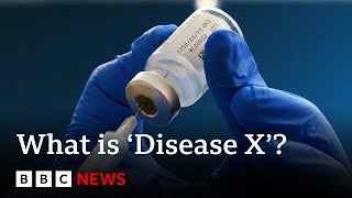 What is Disease X and what are the plans to stop it  BBC News [upl. by Anerhs]