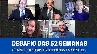 Desafio das 52 semanas com Doutores do Excel [upl. by Hertzog]