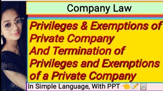 Privileges amp Exemptions Of Private Company amp Its Termination With PPT in easy language\Company Law [upl. by Odine]