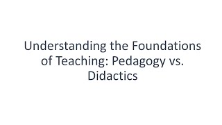 Teaching Pedagogy VS Didactics [upl. by Seko]