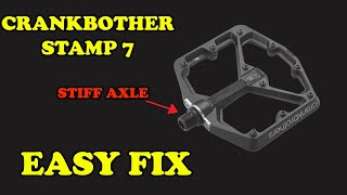 HOW TO FIX CRANKBROTHERS STAMP 7 PEDAL TIGHT AXLES [upl. by Ycinuq]