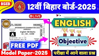 🔴English 12th class Bseb official model paper 2025Class 12th English vvi objective questionbseb [upl. by Orihakat]