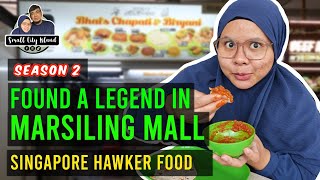 Found a Legendary Hawker in Marsiling Mall Hawker Centre  Singapore Hawker Food S2E2 [upl. by Coppola673]